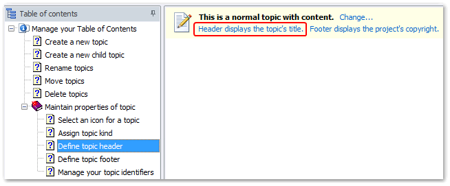 When a topic is selected, the status of the header is displayed in the yellow bar along the top of your page